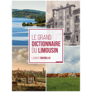 Le Grand Dictionnaire du Limousin - Geste Editions
