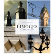 Limoges Remarquable de Fabrice Varieras - Edition La Geste