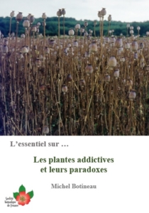 Les plantes addictives et leurs paradoxes